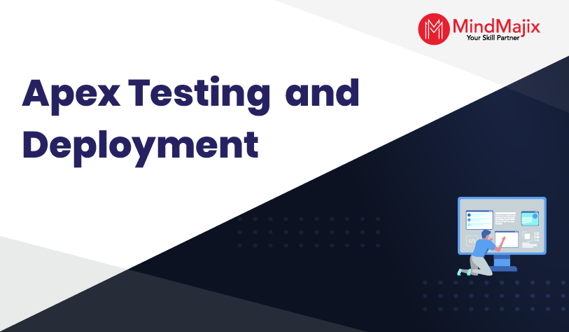 Apex Testing and Deployment: Zero to Hero Salesforce Guide