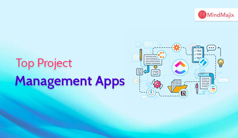 Top 10 Project Management Apps that You Should Know!